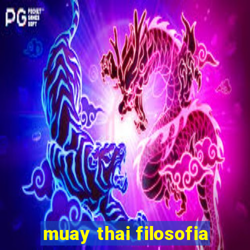 muay thai filosofia